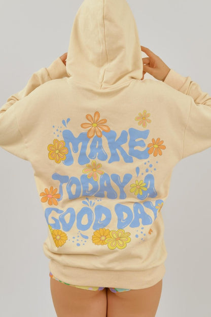 Hoodie / Make Today A Good Day FINAL SALE